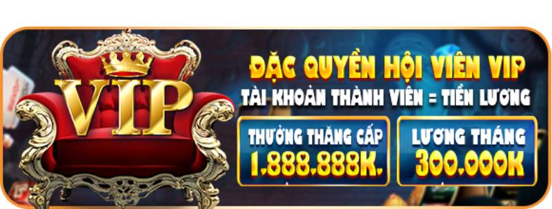 Đặc Quyền VIP – Nhận Thưởng Hàng Tháng